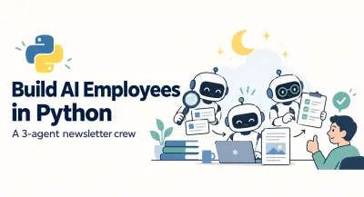 AI-medewerkers in Python: werken terwijl je slaapt