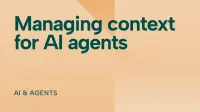 AI-agenten: beginnershandleiding voor contextbeheer
